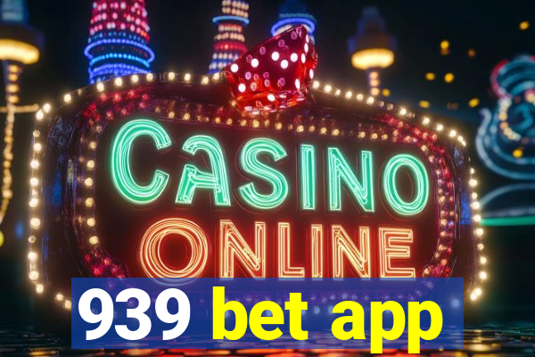 939 bet app